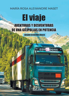 El viaje. Aventuras y desventuras de una gilipollas en potencia