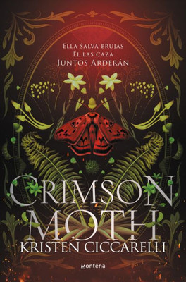 Crimson Moth / Heartless Hunter: Ella Salva Brujas. Ã‰l Las Caza. Juntos ArderÃ¡n