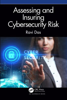 Assessing and Insuring Cybersecurity Risk