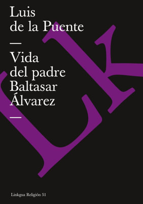 Vida del padre Baltasar Ãlvarez