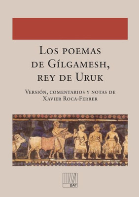 Los poemas de GÃ­lgamesh, rey de Uruk