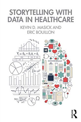 Storytelling with Data in Healthcare - Paperback