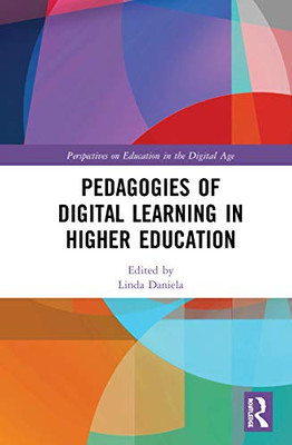 Pedagogies of Digital Learning in Higher Education (Perspectives on Education in the Digital Age)