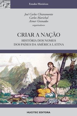 Criar a nação: história dos nomes dos países da América Latina