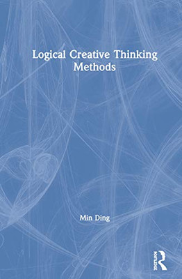 Logical Creative Thinking Methods - Hardcover