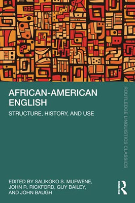 African-American English: Structure, History, and Use (Routledge Linguistics Classics) - Paperback