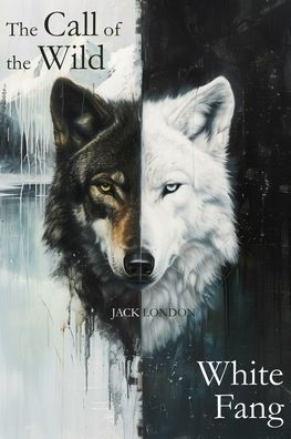 The Call of the Wild & White Fang