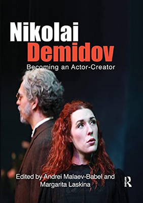 Nikolai Demidov: Becoming an Actor-Creator