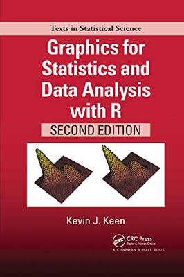 Graphics for Statistics and Data Analysis with R (Chapman & Hall/CRC Texts in Statistical Science)