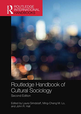 Routledge Handbook of Cultural Sociology (Routledge International Handbooks)