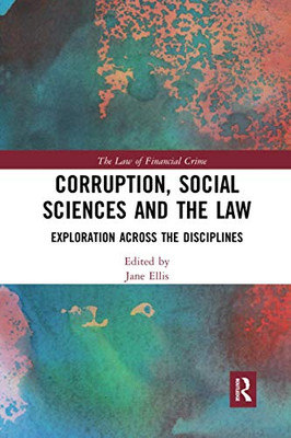 Corruption, Social Sciences and the Law (Law of Financial Crime)