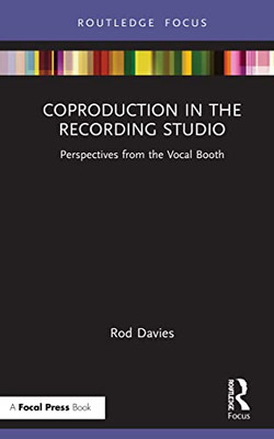 Coproduction in the Recording Studio: Perspectives from the Vocal Booth