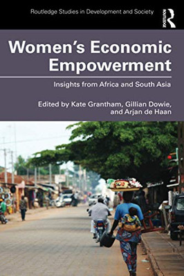 Women's Economic Empowerment (Routledge Studies in Development and Society)