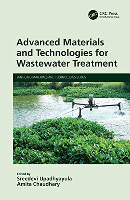 Advanced Materials and Technologies for Wastewater Treatment (Emerging Materials and Technologies)