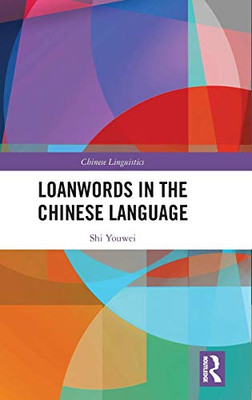 Loanwords in the Chinese Language (Chinese Linguistics)