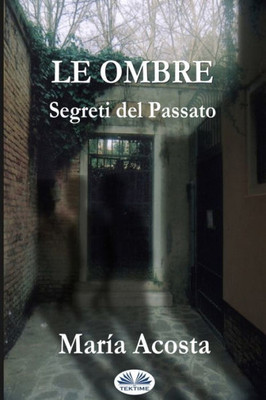 Le Ombre: Segreti Del Passato