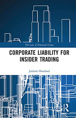 Corporate Liability for Insider Trading (Law of Financial Crime)