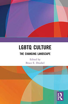 LGBTQ Culture: The Changing Landscape