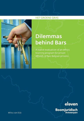 Dilemmas Behind Bars: A Realist Evaluation of an Ethics Training Program for Prison Officers in Two Belgian Prisons