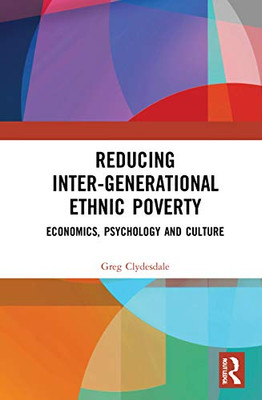 Reducing Inter-generational Ethnic Poverty (Education, Poverty and International Development)