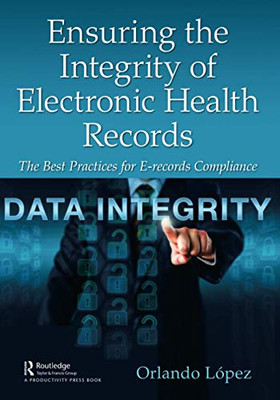 Ensuring the Integrity of Electronic Health Records