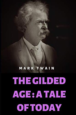 The Gilded Age: A Tale of Today