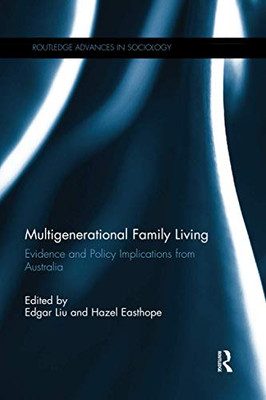 Multigenerational Family Living (Routledge Advances in Sociology)