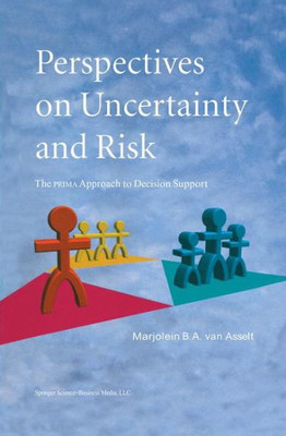 Perspectives on Uncertainty and Risk: The Prima Approach to Decision Support