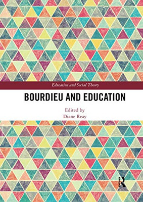 Bourdieu and Education (Education and Social Theory)