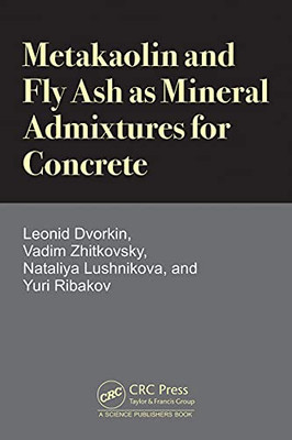 Metakaolin and Fly Ash as Mineral Admixtures for Concrete