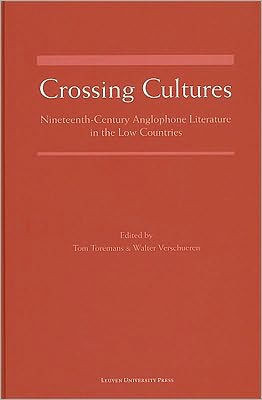 Crossing Cultures: Nineteenth-Century Anglophone Literature in the Low Countries