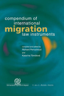Compendium of International Migration Law Instruments