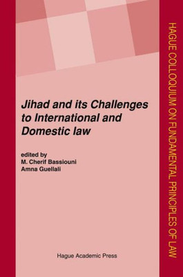 Jihad and Its Challenges to International and Domestic Law