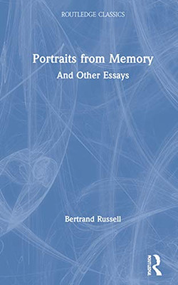 Portraits from Memory: And Other Essays (Routledge Classics)