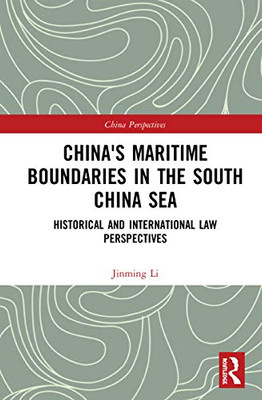 China's Maritime Boundaries in the South China Sea (China Perspectives)