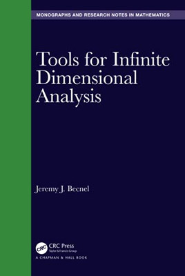 Tools for Infinite Dimensional Analysis (Chapman & Hall/CRC Monographs and Research Notes in Mathematics)