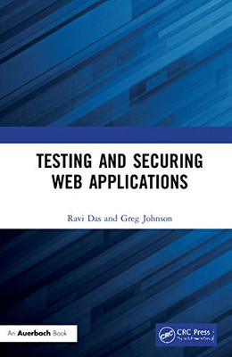 Testing and Securing Web Applications - Hardcover