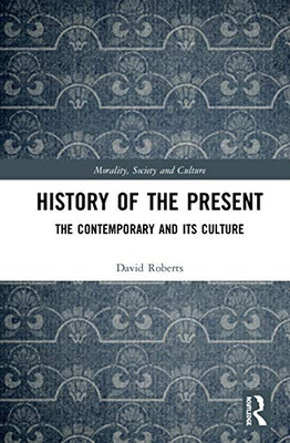 History of the Present (Morality, Society and Culture)