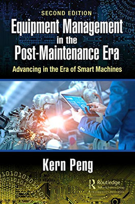 Equipment Management in the Post-Maintenance Era: Advancing in the Era of Smart Machines