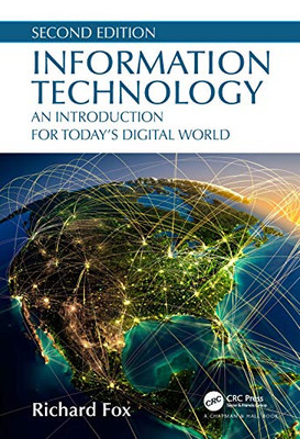 Information Technology: An Introduction for Todays Digital World