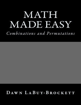 Math Made Easy: Combinations and Permutations