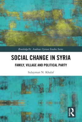 Social Change in Syria (Routledge/ St. Andrews Syrian Studies Series)