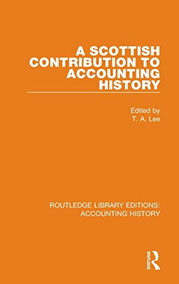 A Scottish Contribution to Accounting History (Routledge Library Editions: Accounting History)