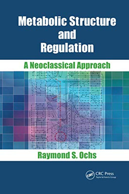 Metabolic Structure and Regulation: A Neoclassical Approach