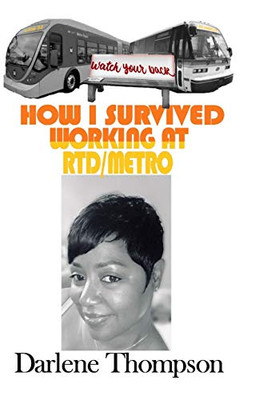 How I Survived Working at RTD/Metro: (Watch Your Back!)