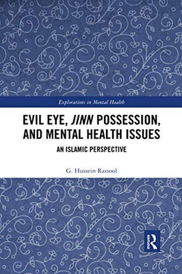 Evil Eye, Jinn Possession, and Mental Health Issues (Explorations in Mental Health)