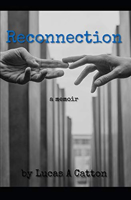 Reconnection: A memoir