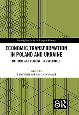 Economic Transformation in Poland and Ukraine (Routledge Studies in the European Economy)