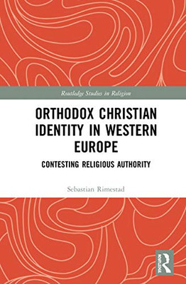 Orthodox Christian Identity in Western Europe (Routledge Studies in Religion)