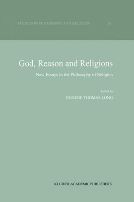 God, Reason and Religions: New Essays in the Philosophy of Religion